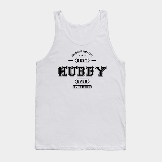 Hubby - Best Hubby Ever Limited Edition Tank Top by KC Happy Shop